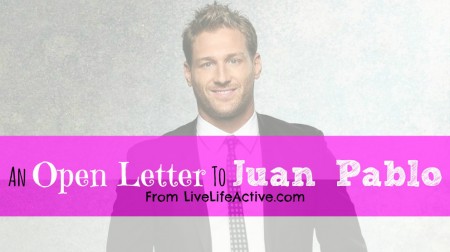 An Open Letter To Juan Pablo