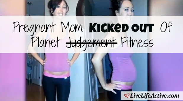 Pregnant Mom Kicked Out Of Planet Fitness