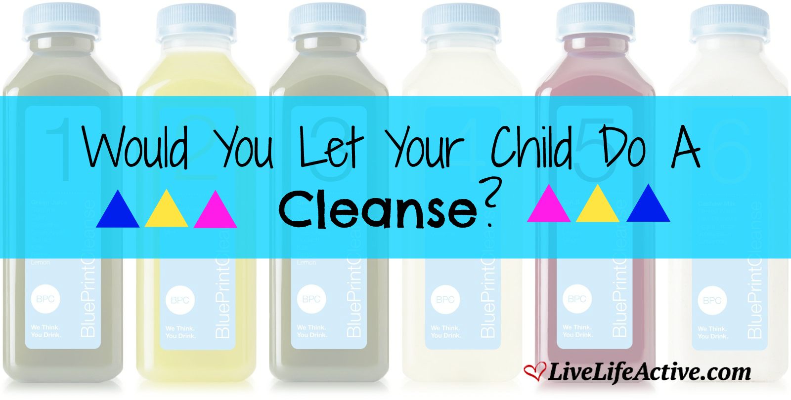 Would You Let Your Child Do A Cleanse