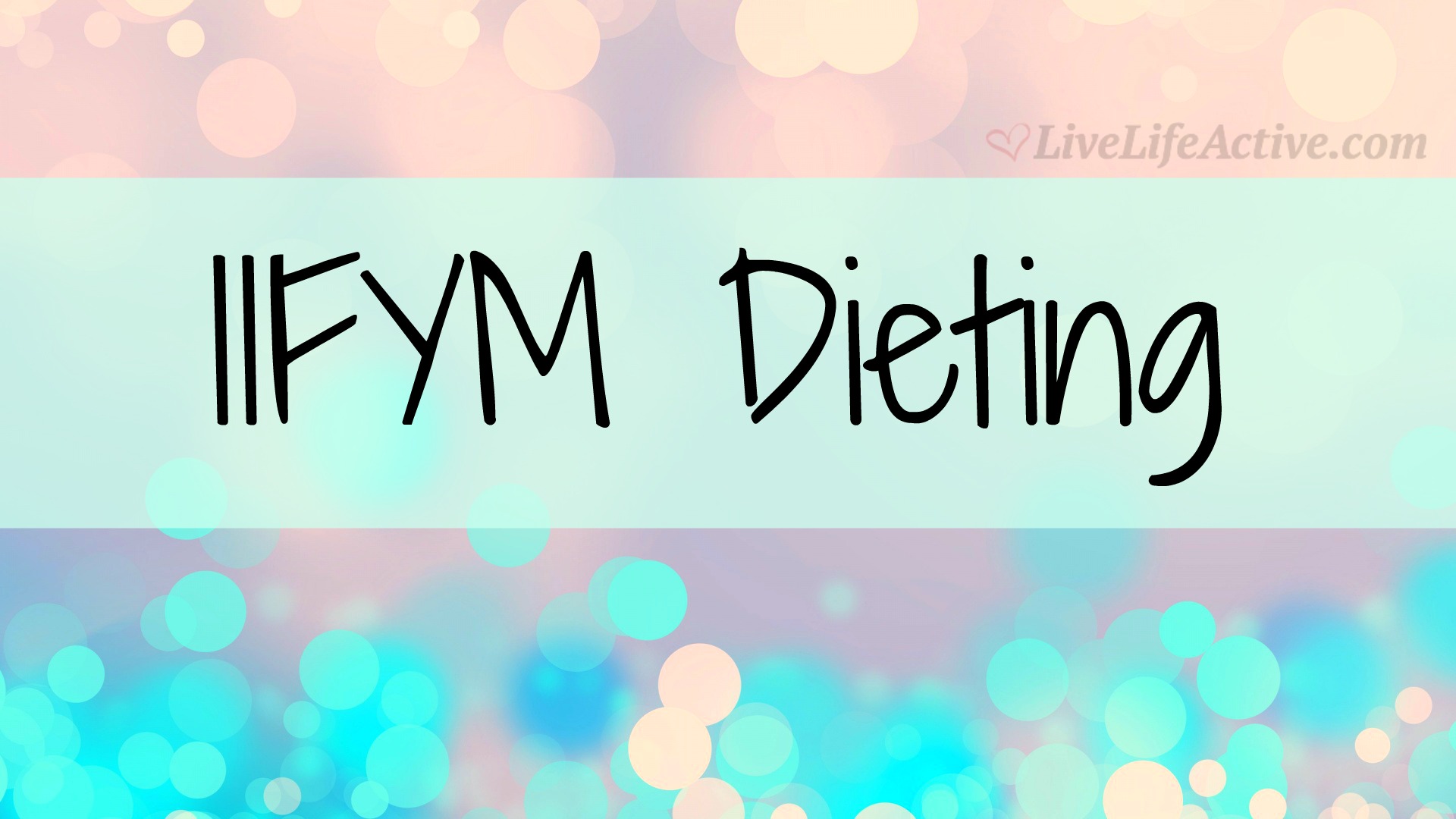 IIFYM Dieting